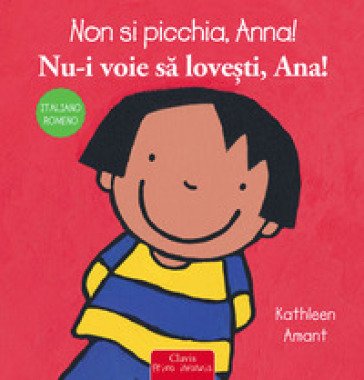 Non si picchia, Anna! Ediz. italiana e romena Kathleen Amant