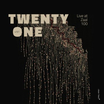 Live at zaal 100 TWENTY ONE QUARTET