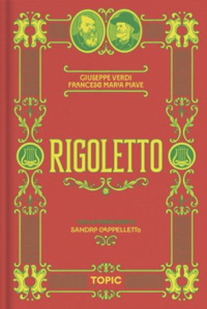 Rigoletto. Giuseppe Verdi Francesco Maria Piave