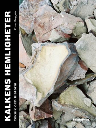 Kalkens hemligheter : teknik och historia - Bok av Krister Berggren - Inbunden