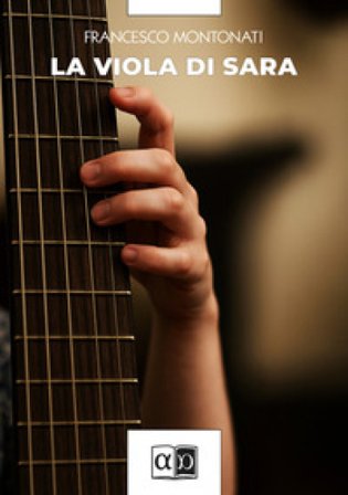 La viola di Sara Francesco Montonati