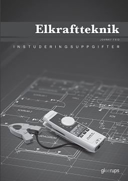 Elkraftteknik Instuderingsuppgifter, ISBN: 9789140684509