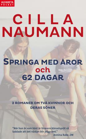 Springa med åror ; 62 dagar - Bok av Cilla Naumann - Pocket