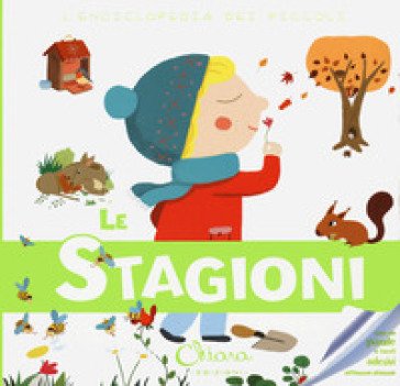 Le stagioni. L'enciclopedia dei piccoli. Con adesivi. Ediz. a colori. Con Gioco