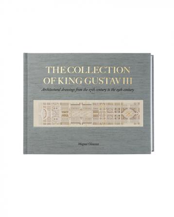 The collection of king Gustav III : architectural drawings from 17th-19th centuries - Bok av Magnus Olausson - Inbunden