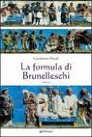 La formula di Brunelleschi Gianfranco Micali