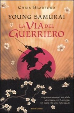 La via del guerriero. Young samurai Chris Bradford