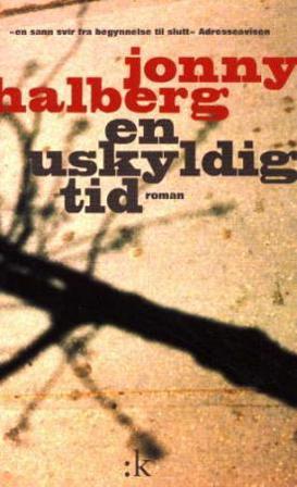 En uskyldig tid - Bok av Jonny Halberg - Pocket