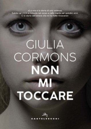 Non mi toccare Giulia Cormons