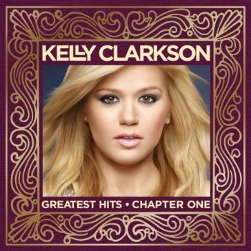 Greatest hits - chapter one Kelly Clarkson