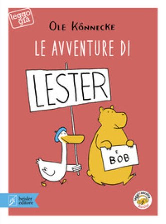 Le avventure di Lester e Bob. Con app Ole Könnecke