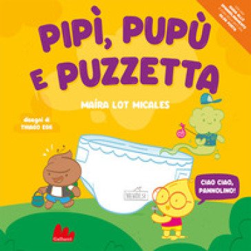 Pipù, Pupù e Puzzetta. Ediz. a colori Maíra Lot Micales