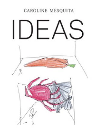 Caroline Mesquita: Ideas. Ediz. illustrata Guilherme Blanc