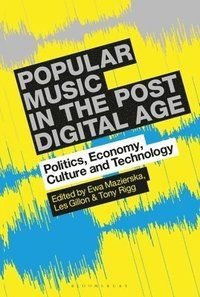 Popular Music in the Post-Digital Age, ISBN: 9781501365362
