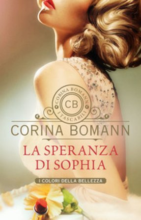 La speranza di Sophia. I colori della bellezza Corina Bomann