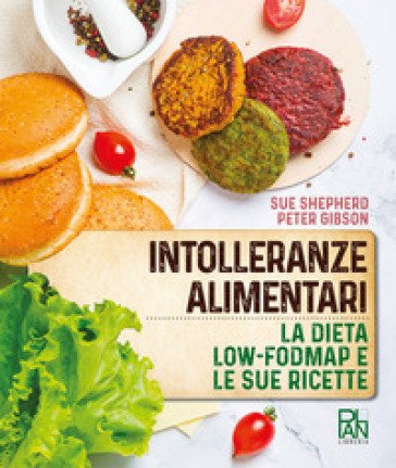 Intolleranze alimentari. La dieta Low-fodmap e le sue ricette Peter Gibson