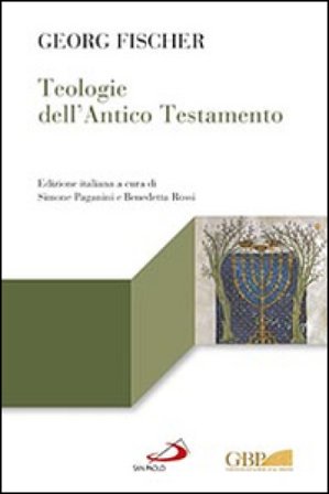 Teologie dell'Antico Testamento Georg Fischer