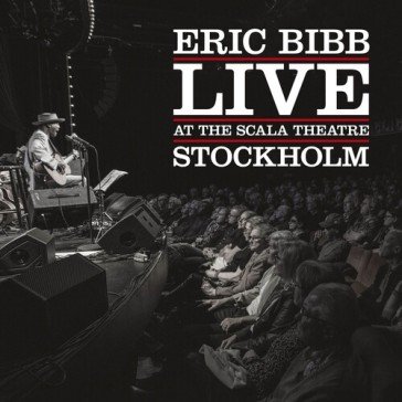 Live at the scala theatre stockholm Eric Bibb