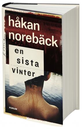 En sista vinter - Bok av Håkan Norebäck - Inbunden