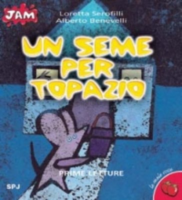 Un seme per Topazio Alberto Benevelli