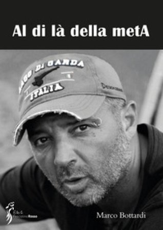 Al di là della meta Marco Bottardi