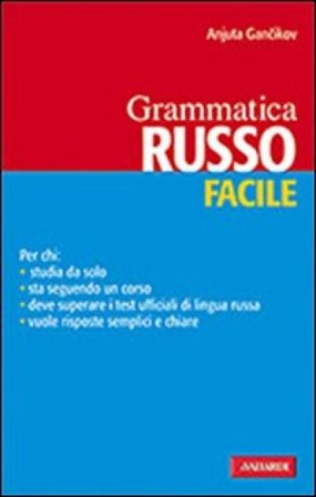Russo. Grammatica facile Anjuta Gancikov