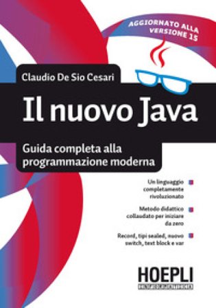 Il nuovo Java. Guida completa alla programmazione moderna Claudio De Sio Cesari