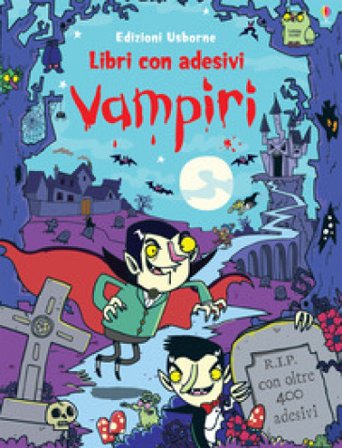 Vampiri. Con adesivi. Ediz. illustrata Kirsteen Robson