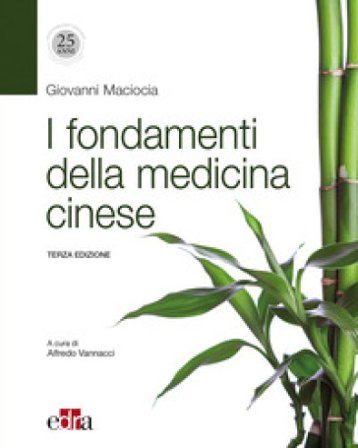 I fondamenti della medicina cinese Giovanni Maciocia