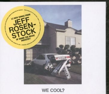 We cool JEFF ROSENSTOCK