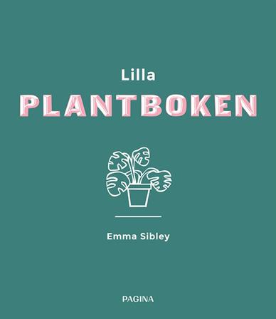 Lilla plantboken - Bok av Emma Sibley - Inbunden