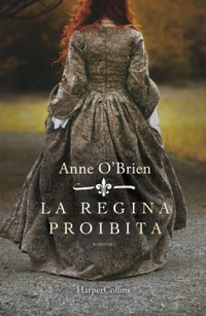 La regina proibita Anne O'Brien