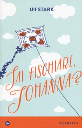 Sai fischiare, Johanna? Ulf Stark