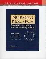 Nursing Research : Generating and Assessing Evidence for Nursing Practice