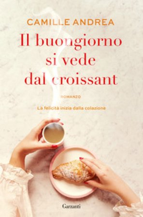 Il buongiorno si vede dal croissant Camille ANDREA