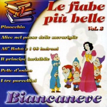 Le fiabe piu' belle biancaneve vol 2 NA