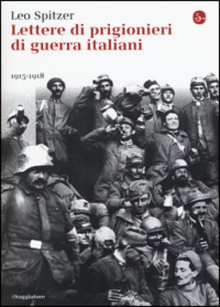 Lettere di prigiornieri di guerra italiani 1915-1918 Leo Spitzer