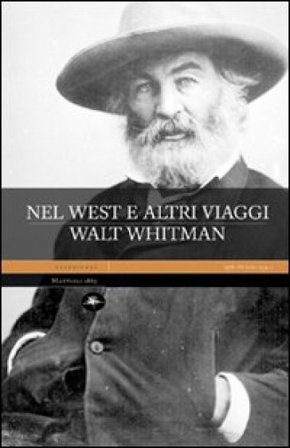 Nel west e altri viaggi Walt Whitman