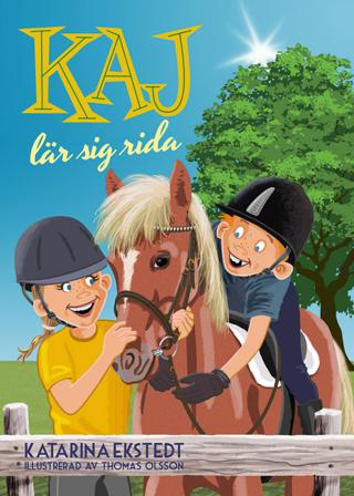 Kaj lär sig rida - Bok av Katarina Ekstedt - Inbunden