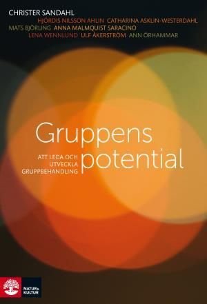 Gruppens potential : Att leda och utveckla gruppbehandling, ISBN: 9789127136151