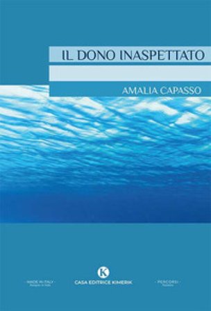 Il dono inaspettato Amalia Capasso