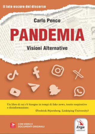 Pandemia. Visioni alternative. Con video e documenti originali Carlo Penco