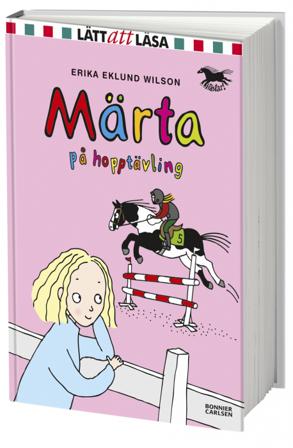 Märta på hopptävling - Bok av Erika Eklund Wilson - Inbunden