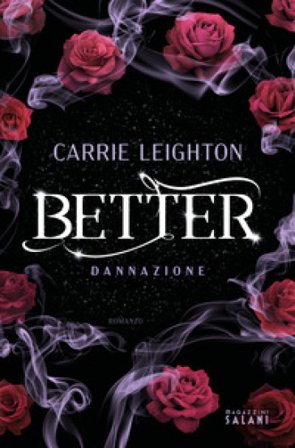 Better. Dannazione Carrie Leighton