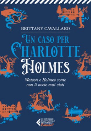 Un caso per Charlotte Holmes Brittany Cavallaro