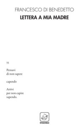 Lettera a mia madre Francesco Di Benedetto
