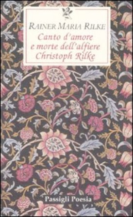 Canto d'amore e morte dell'alfiere Christoph Rilke. Testo tedesco a fronte Rainer Maria Rilke