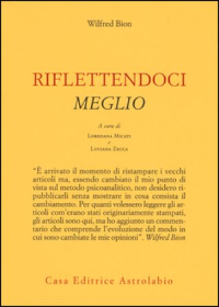 Riflettendoci meglio Wilfred R. Bion