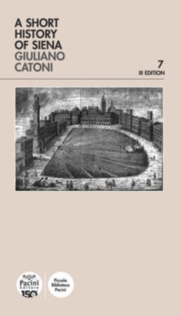 A short history of Siena Giuliano Catoni