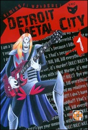 Detroit metal city. Vol. 1 Kiminori Wakasugi